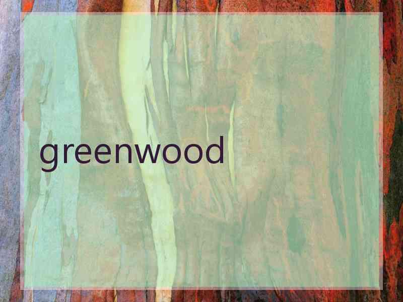 greenwood